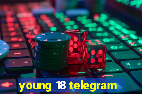 young 18 telegram